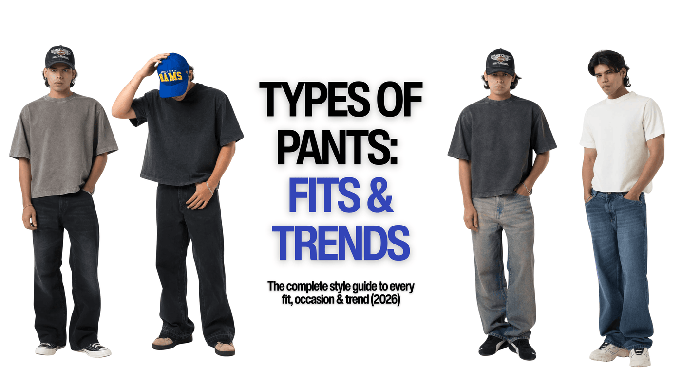 Types of Pants for Men: The Complete Style Guide to Every Fit, Occasion & Trend (2026)